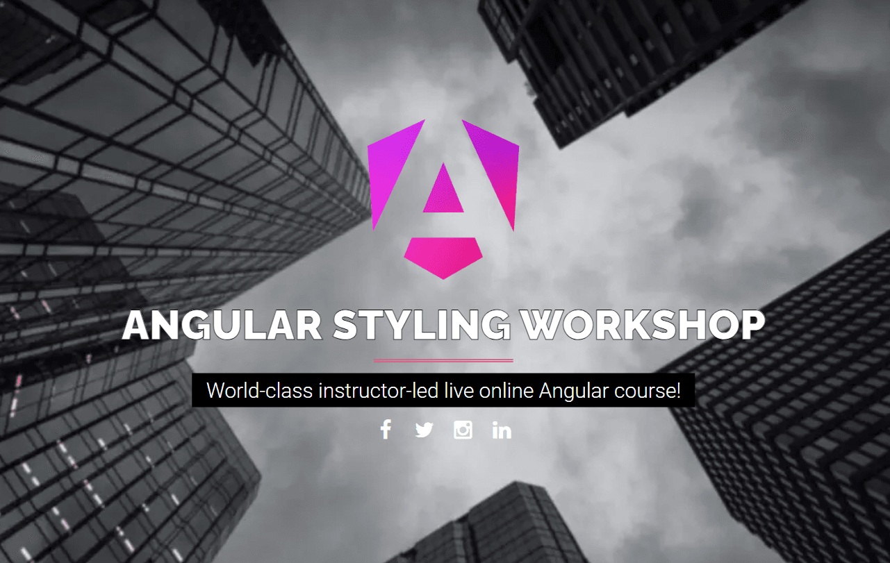 Introducing a new workshop... for CSS in Angular!